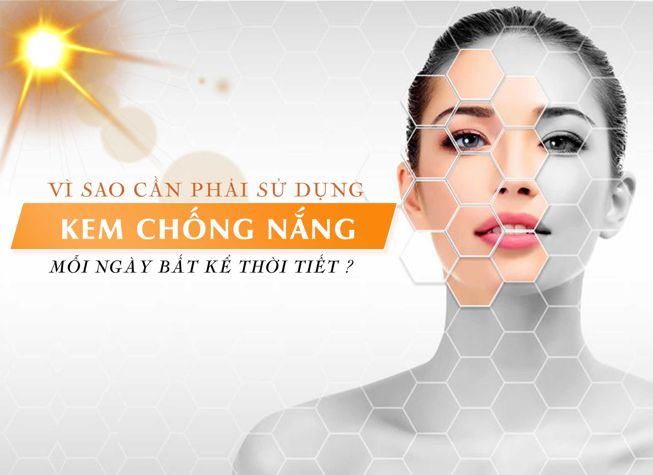 Vì sao cần phải sử dụng kem chống nắng mỗi ngày bất kể thời tiết ?