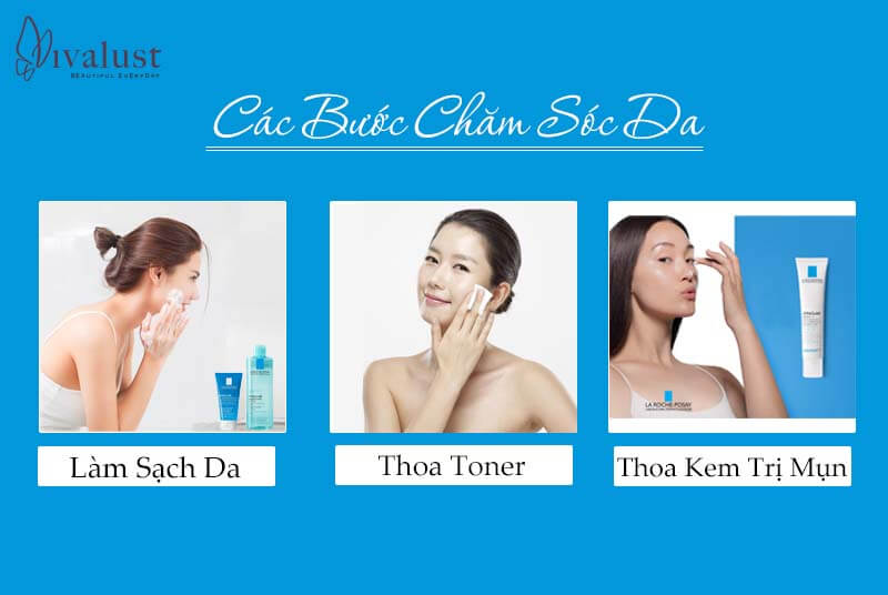 Các bước chăm sóc da kết hợp sản phẩm nhà La Roche Posay