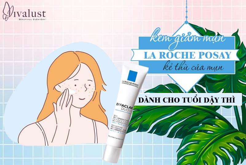 Kem giảm mụn La Roche Posay dành cho tuổi dậy thì
