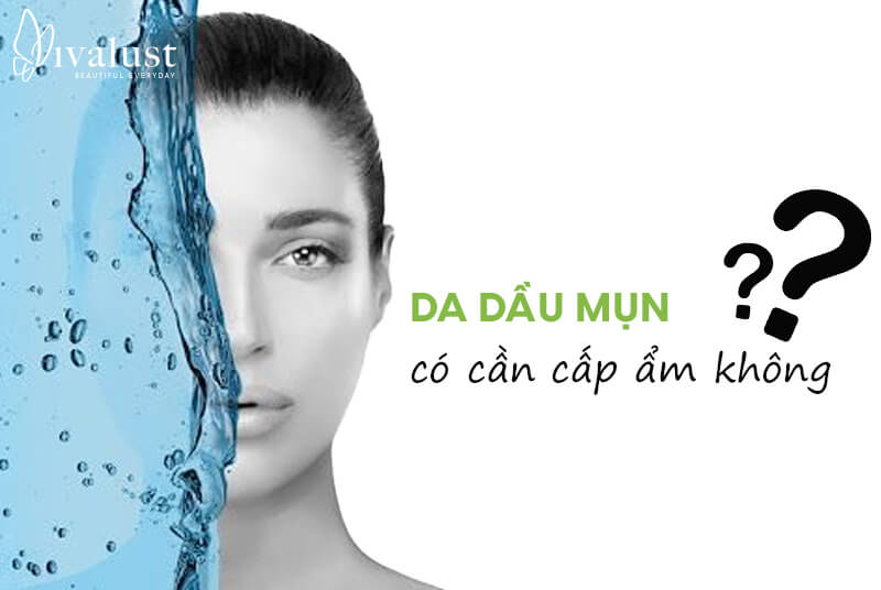 Da dầu cần thiết cung cấp độ ẩm mỗi ngày