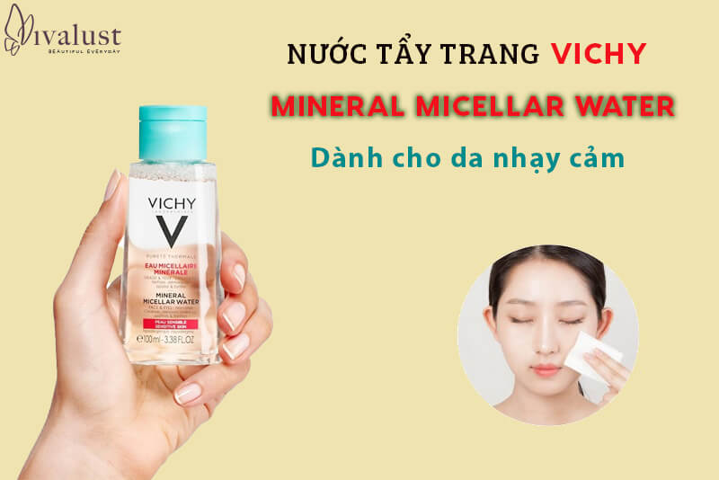 Nước tẩy trang Vichy dành cho da nhạy cảm