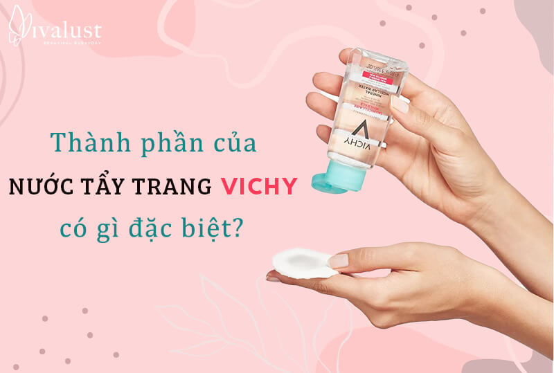 Thành phần của nước tẩy trang Vichy