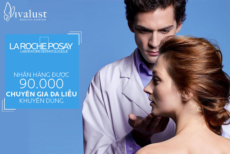 La Roche Posay được các bác sĩ da liễu khuyên dùng