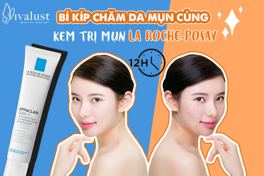 Bí kíp chăm da mụn cùng kem trị mụn La Roche-Posay